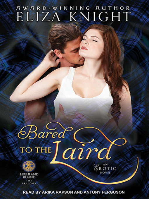 Title details for Bared to the Laird by Eliza Knight - Available